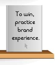 To win, practice brand experience