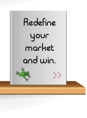 Redefine your market and win